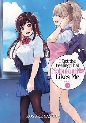 I Get the Feeling That Nobukuni-san Likes Me Vol. 5 - Kosuke Yasuda - cover
