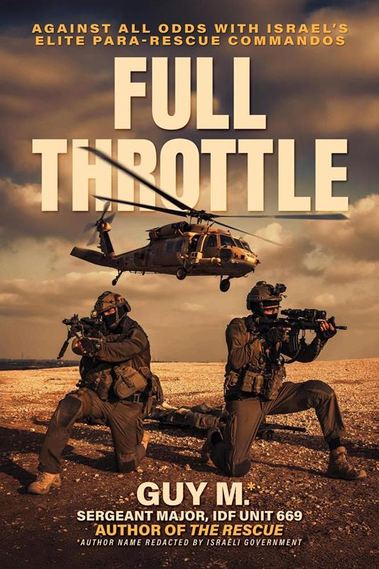 Full Throttle: Against All Odds with Israel’s Elite Para-Rescue Commandos