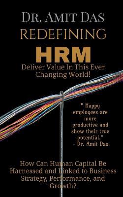 REDEFINING HRM- Deliver Value In This Ever Changing World! - Amit - cover
