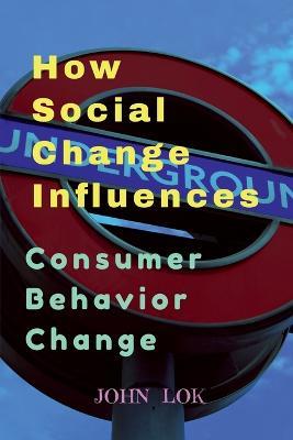 How Social Change Influences - John Lok - cover