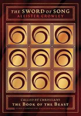 The Sword of Song: Called by Christians The Book of the Beast - Aleister Crowley - cover
