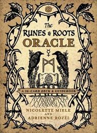 The Runes and Roots Oracle: A 36-Card Deck and Guidebook