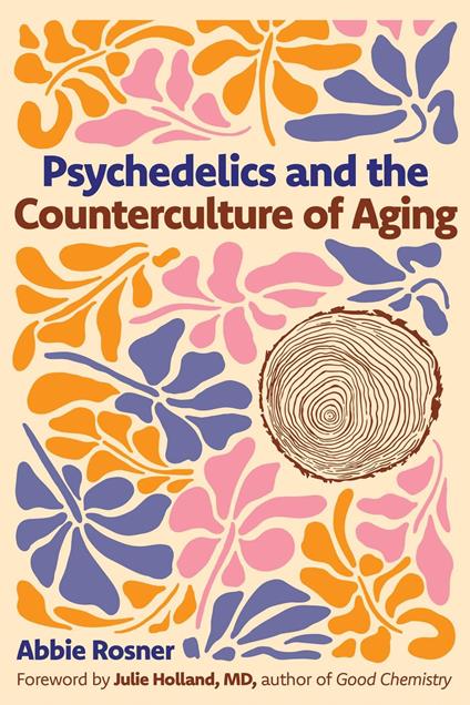 Psychedelics and the Counterculture of Aging