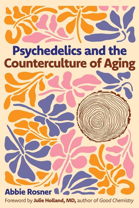 Psychedelics and the Counterculture of Aging