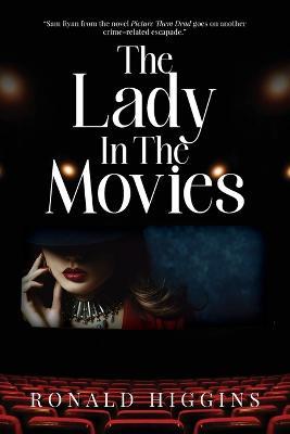 The Lady In The Movies - Ronald Higgins - cover