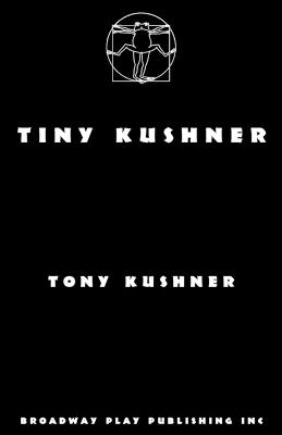Tiny Kushner - Tony Kushner - cover