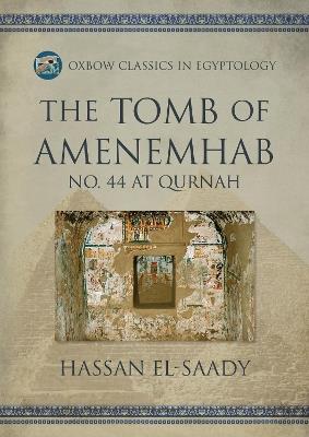 The Tomb of Amenemhab: No. 44 at Qurnah - Hassan El-Saady - cover