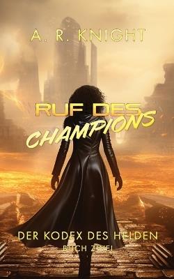 Ruf Des Champions - A R Knight - cover