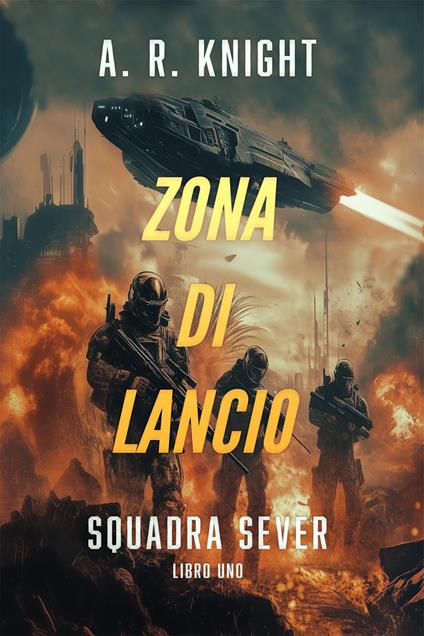 Zona di Lancio - A.R. Knight - ebook