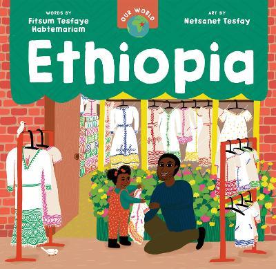 Our World: Ethiopia - Fitsum Tesfaye Habtemariam - cover