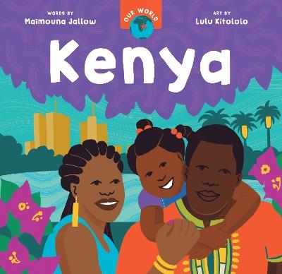 Our World: Kenya - Maïmouna Jallow - cover