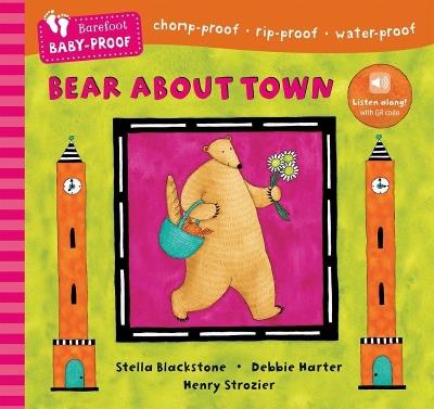 Barefoot Baby-Proof: Bear About Town - Stella Blackstone - cover