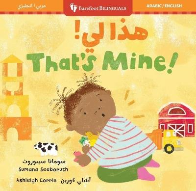 That's Mine! (Bilingual Arabic & English) - Sumana Seeboruth - cover