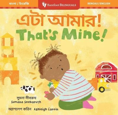 That's Mine! (Bilingual Bengali & English) - Sumana Seeboruth - cover