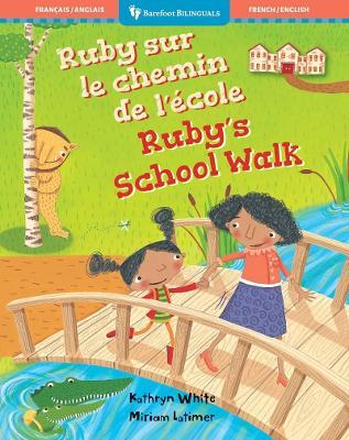 Ruby's School Walk (Bilingual French & English) - Kathryn White - cover