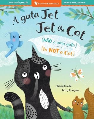 Jet the Cat (Is Not a Cat) (Bilingual Portuguese & English) - Phaea Crede - cover