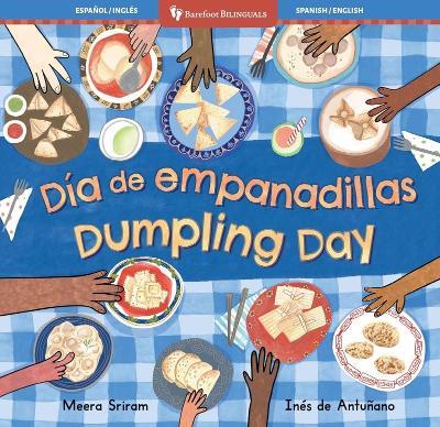 Dumpling Day (Bilingual Spanish & English) - Meera Sriram - cover