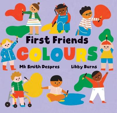 First Friends: Colours - Mk Smith Despres - cover