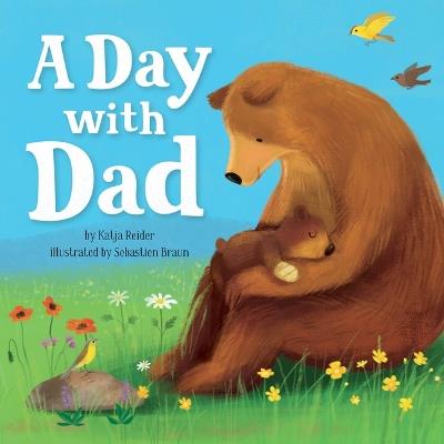 A Day with Dad - Katja Reider,Clever Publishing - cover