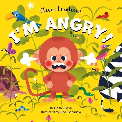 I Am Angry (Clever Emotions) - Elena Ulyeva - cover