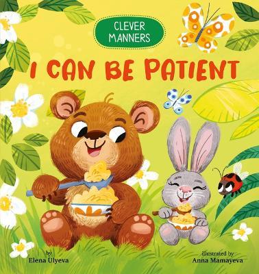 I Can Be Patient - Clever Publishing,Elena Ulyeva - cover