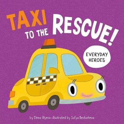 Taxi to the Rescue! - Clever Publishing,Elena Ulyeva - cover