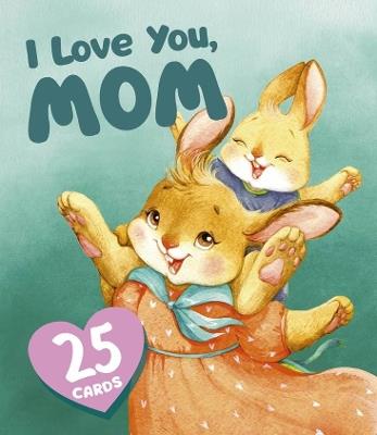 I Love You, Mom - Clever Publishing - cover