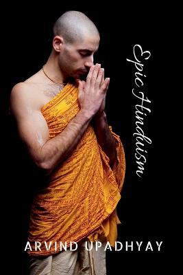 Epic Hinduism - Arvind Upadhyay - cover