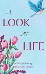 A Look at Life: A Book of Poetry