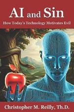 AI and Sin: How Today's Technology Motivates Evil