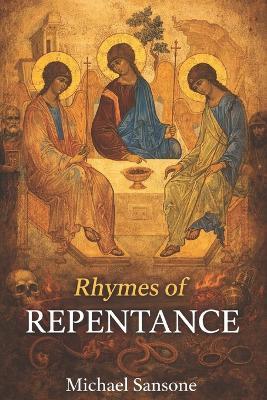Rhymes of Repentence: (Larger Version) - Michael Sansone - cover