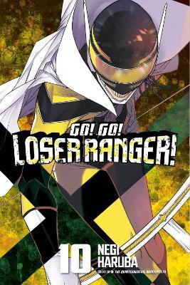 Go! Go! Loser Ranger! 10 - Negi Haruba - cover