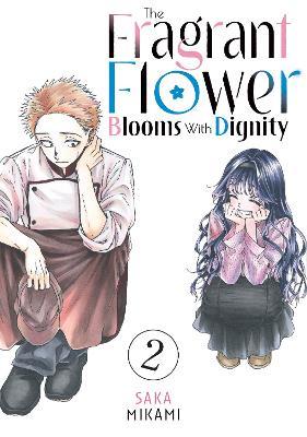 The Fragrant Flower Blooms With Dignity 2 - Saka Mikami - cover