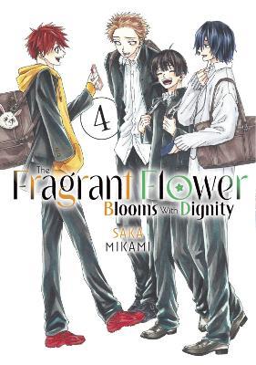 The Fragrant Flower Blooms With Dignity 4 - Saka Mikami - cover