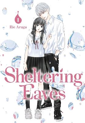 Sheltering Eaves 1 - Rie Aruga - cover