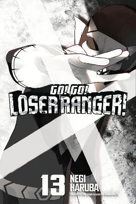 Go! Go! Loser Ranger! 13 - Negi Haruba - cover