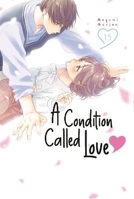 A Condition Called Love 15 - Megumi Morino - cover