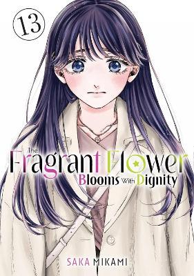 The Fragrant Flower Blooms With Dignity 13 - Saka Mikami - cover