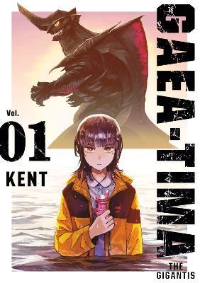 GAEA-TIMA the Gigantis 1 - KENT - cover