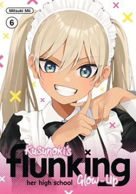 Kusunoki's Flunking Her High School Glow-Up 6 - Mitsuki Mii - cover