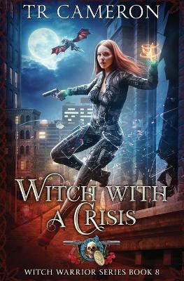Witch with a Crisis - Tr Cameron,Martha Carr - cover