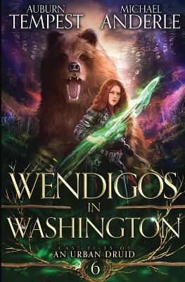 Wendigos in Washington - Auburn Tempest,Michael Anderle - cover
