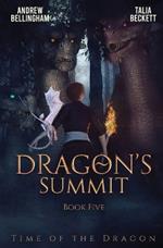Dragon's Summit: Time of the Dragon Book 5