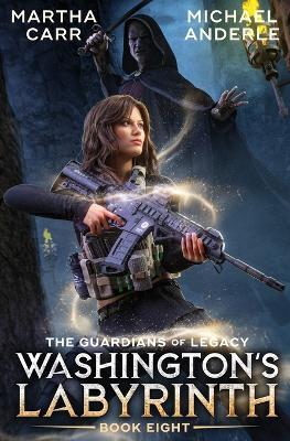 Washington's Labyrinth - Martha Carr,Michael Anderle - cover