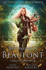 Becoming a Beaufont: The Undoubtable Rose Beaufont Book 3