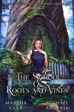 Sophie Briggs and the Hidden Defender: The School of Roots and Vines Book 7