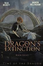 Dragon's Extinction: Time of the Dragon Book 8