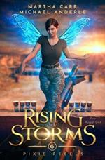 Rising Storms: Pixie Rebels Book 6