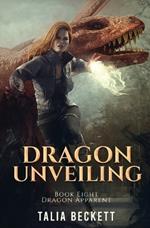 Dragon Unveiling: Dragon Apparent Book 8