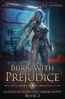 Burn with Prejudice - Isabel Campbell,Michael Anderle - cover